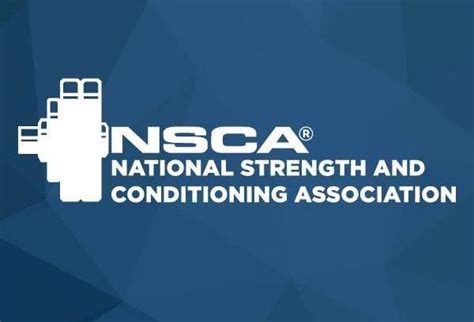 National Strength and Conditioning Association (NSCA) .